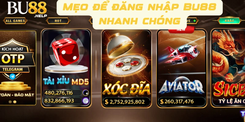 Mẹo để đăng nhập Bu88 nhanh chóng