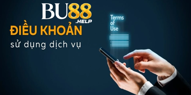 Điều khoản sử dụng Bu88 là gì?