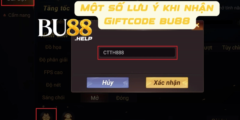 Lưu ý quan trọng khi nhận Giftcode Bu88