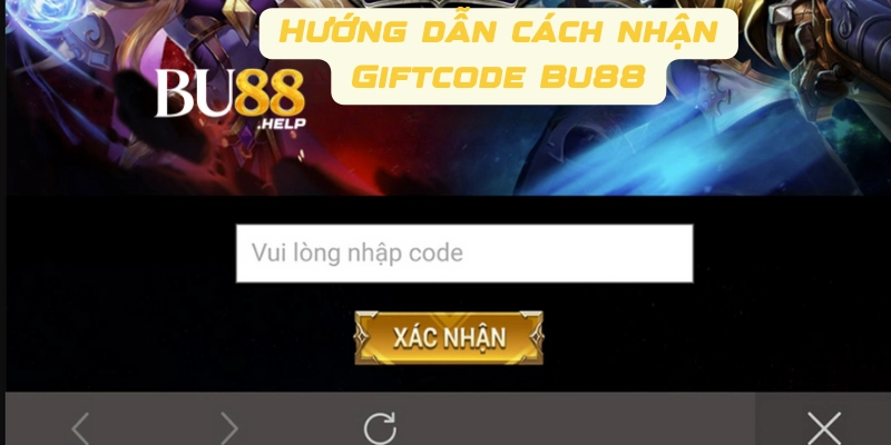 Cách nhận Giftcode Bu88