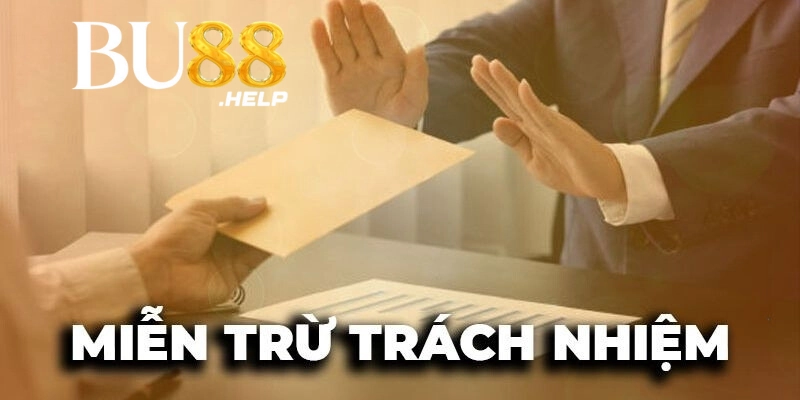 Miễn trừ trách nhiệm Bu88