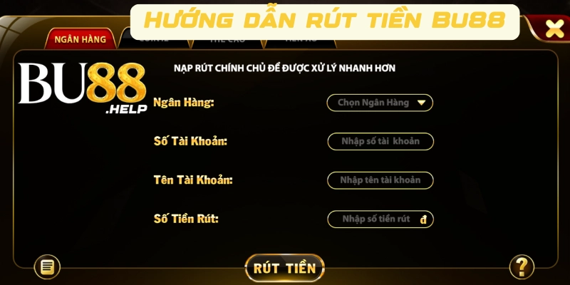 Hướng dẫn rút tiền tại nhà cái Bu88